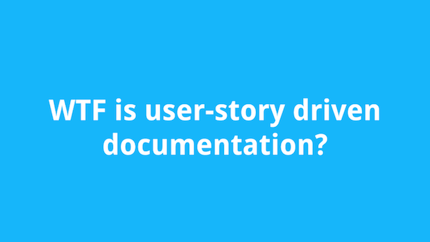 What is User Story Driven Docs?